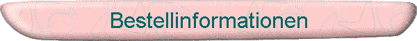 Bestellinformationen
